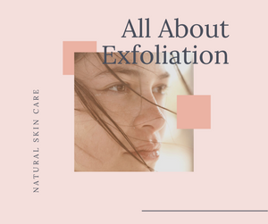 All About Exfoliation