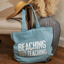 Beaching Not Teaching Tote