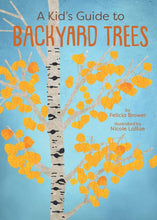 Kid’s Guide to Backyard Trees