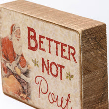 Better Not Pout Block Sign